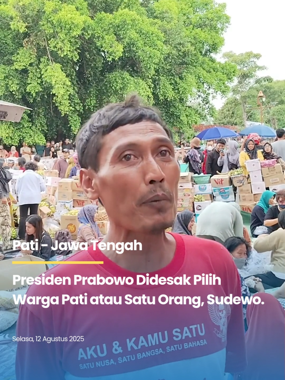Presiden Prabowo didesak untuk memilih warga Pati atau Sudewo. Ini sesuai tuntutan warga yang ingin Sudewo lengser dari jabatannya sebagai Bupati Pati.  #bupatipati #sudewo #demo13agustus2025 