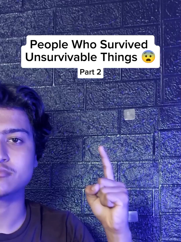 People Who Survived Unsurvivable Things 😨
