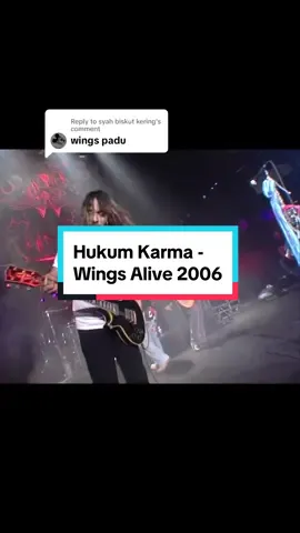 Replying to @syah biskut kering Hukum Karma - Wings Alive 2006 @ Orange Club