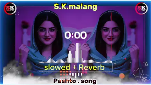new Pashto song #sk #skmalang #🎸🎼🎵🎬🎭🎥📽️🥁🎹 #foryou #slowed 