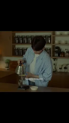 learn to be strong alone ✨ #kdrama #Love #explore #kpop  #wouldyoulikeacupofcoffee