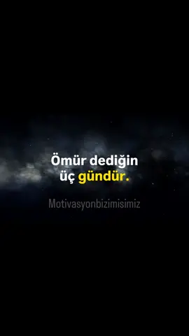 Ömür dediğin üç  gündür #motivasyon #kişiselgelişim #elraenn #guzelsözler 