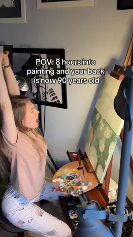 POV: 8 hours into painting and your back is now 90 years old #artisthumor #artistlife #artistoftiktok #artistproblems 
