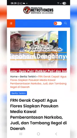 FRN Gerak Cepat! Agus Flores Siapkan Pasukan Media Kawal Pemberantasan Narkoba, Judi, dan Tambang Ilegal di Daerah Fast Respon Nusantara (FRN) di bawah kepemimpinan Agus Flores siap mengguncang dunia media nasional. Dalam waktu dekat, FRN akan menggelar Diklat Nasional 7 Hari untuk melahirkan Tim Perwakilan Ketum FRN di setiap daerah-pasukan khusus media yang akan mengawasi langsung berbagai kejahatan besar. Ratusan pimpinan media dan wartawan pilihan akan dikarantina di kantor pusat FRN. Mereka akan digembleng langsung oleh Bareskrim Polri, Ditjen Pemasyarakatan Kemenkumham, dan praktisi media senior. Agus Flores menegaskan, ini adalah gerakan serius untuk memperkuat peran media bukan hanya sebagai pembawa berita, tetapi juga sebagai pengawas lapangan yang berani. “Kami akan turunkan perwakilan di daerah yang siap memonitor dan melaporkan narkoba, perjudian, tambang ilegal, illegal fishing, illegal drilling, dan semua bentuk kejahatan terorganisir. Media harus menjadi garda depan pemberantasan,” tegas Agus Flores, pada Rabu (13/08/2025). FRN hanya akan memilih peserta yang punya integritas, keberanian, dan rekam jejak mendukung pemberitaan positif. Peserta terbaik akan diberi mandat resmi sebagai perpanjangan tangan Ketua Umum di daerah, dengan tugas utama mengawal laporan masyarakat dan bersinergi dengan aparat. Dengan langkah ini, FRN membuktikan media bisa menjadi senjata strategis dalam perang melawan kejahatan, sekaligus menjaga ketertiban di seluruh Indonesia.(redaksi). Metrotv9news.com •>Pewarta: Juli, •>Editor: Juli ESP  #tiktoker #tiktokerviral #dpppwfrn #diklat #daerah @Drs. Agus Andrianto, S.H., M.H @Nusantara Bela Negara 