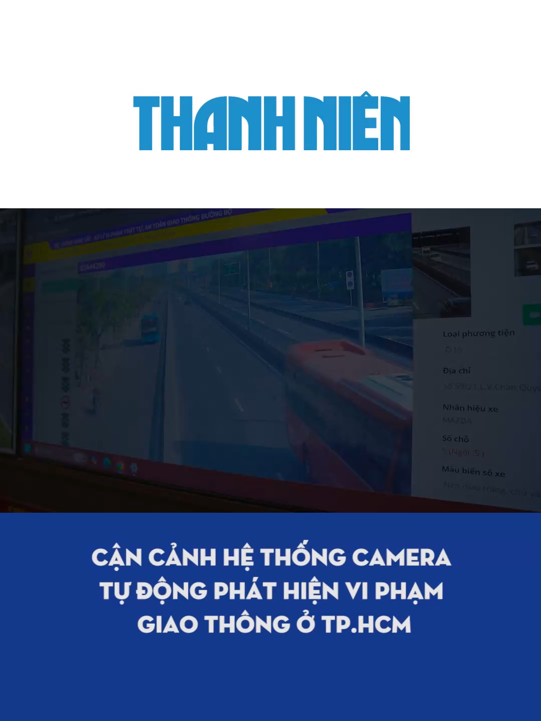 Cận cảnh hệ thống camera tự động phát hiện vi phạm giao thông ở TP.HCM