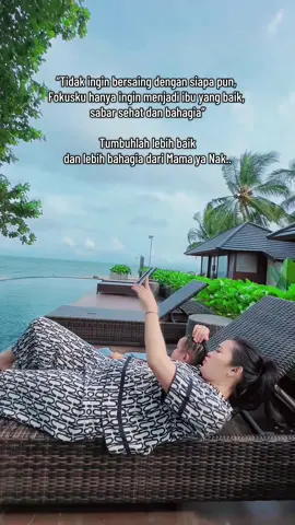 Tumbuh lah lebih baik dan lebih bahagia dari mama ya nak.. 