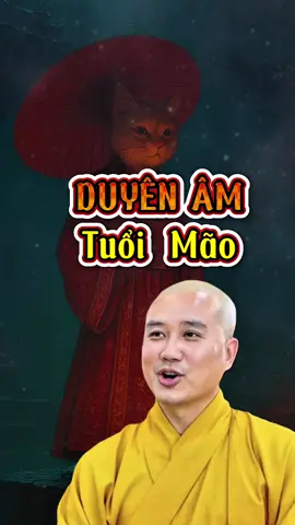 duyên âm tuổi mão#thichphaphoa #tuvi12congiap #xuhuong #phatphapnhiemmau 