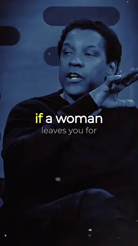 If A Women Leaves You For Another Man Denzel Washington  #motivation #denzelwashington  #denzelwashingtonquotes  #motivationalvideos #relationships 