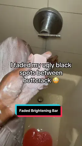 This faded my buttcheeks within 2 weeks of using this faded brightening cleansing bar 😳#fadedbar #topicals #hyperpigmentation #darkspots #tiktokshopcreatorpicks 
