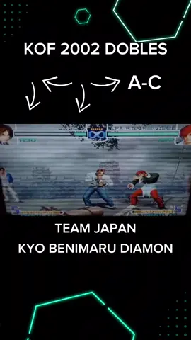 #kof2002 #thekingoffighters #dobles #kyo#teamjapan como hacer los dobles en The king of fighters  kyo benimaru y diamo 