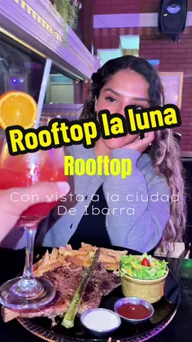 @Rooftop La Luna by Hotel Troya  Cenas románticas cumpleaños viernes de karaoke variedad en platillos cortes de carne y bebidas en Ibarra #cenaromantica #cumpleaños #comida #ibarra_imbabura_ecuador🇪🇨🇪🇨 #ibarraecuador 