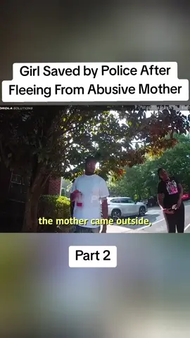 Girl saved by police after fleeing from abusive mother part 2#bodycam #fyp 