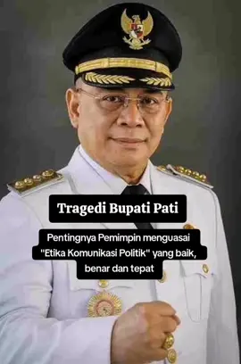 Bupati Pati, Pentingnya Menguasai Etika Komunikasi Politik