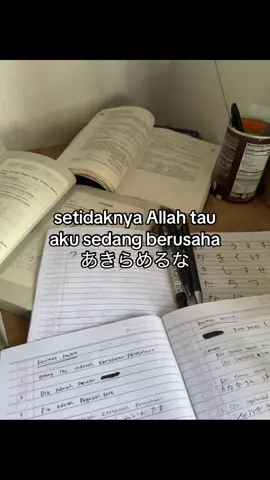 “Setiap usaha nggak pernah sia-sia. Allah tau aku berjuang, dan aku nggak akan menyerah. あきらめるな 💪📚”#fypシ #belajarbahasajepang #belajarjepang #motivasihidup #quotesmotivasi #studyvlog #tiktokbelajar #belajar #studygram #semangatbelajar #quotesindonesia #motivasipagi #katakatamotivasi #belajarbareng #fyp
