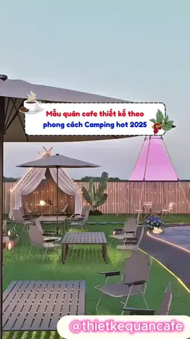 Mẫu quán cafe thiết kế theo phong cách Camping hot 2025 #quancafe #quancafedep #cafesanvuon #thietkequancafe #xuhuong 