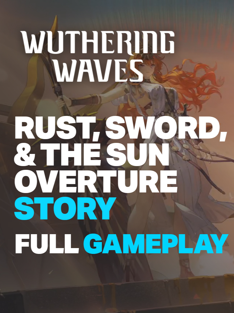 Rust, Sword, and the Sun Overture Quest Full Gameplay - Wuthering Waves 2.5 #wuwa #wuwaedit #wutheringwaves #wutheringwavesedit #augustawutheringwaves #iunowutheringwaves #septimont #fyp #fypシ #fy #fypシ゚viral #foryou #foryoupage #fypage #foryourpage #fyppppppppppppppppppppppp #viral