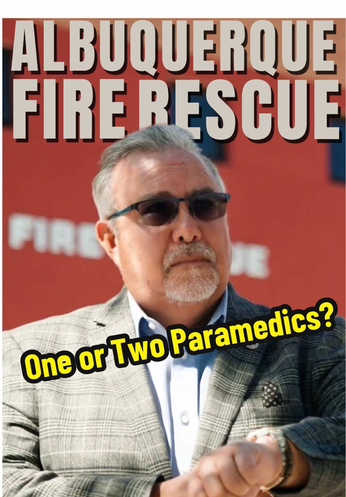 Albuquerque Fire Rescue - One or Two Paramedics? #Louie4ABQ 