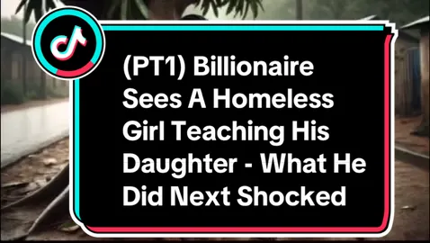 (PT1) Billionaire Sees A Homeless Girl Teaching His Daughter - What He Did Next Shocked#goviral #africantales #tales #folklore #folktales 