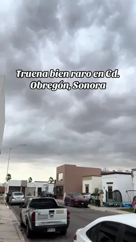 ¿En tu ciudad truena igual? #fyp #humor #obregon #sonora 