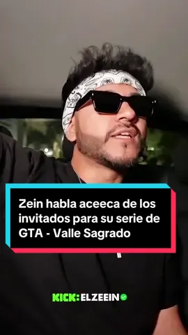 Zein habla acerca de los invitados a su Serie de GTA- Valle Sagrado #elzeein #zein #kickperu #peru🇵🇪 #gta 