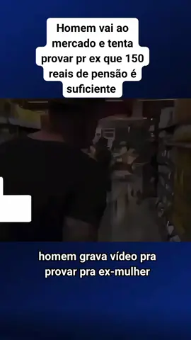 Homem vai ao mercado e tenta provar pr ex que 150 reais de pensão é suficiente #Noticias#news#jornalismo #viral 