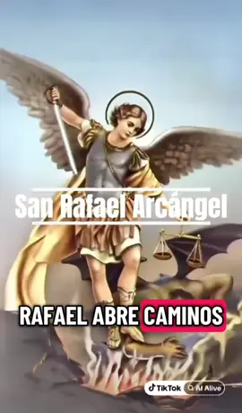 Poderosa Oración ade Sanación y Curación a San Rafael Arcángel ✨💫cree! Pide con fe …. #oracion#enfermo#viralvideo#tik#sanrafaelarcangel