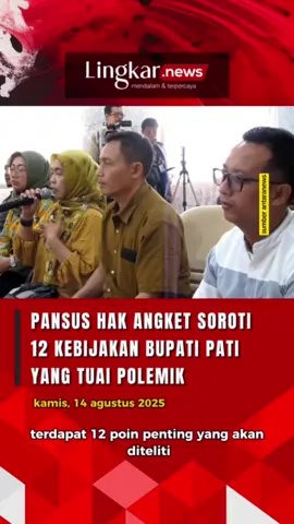 Pansus Hak Angket Soroti 12 Kebijakan Bupati Pati yang Tuai Polemik #lingkarjateng #lingkarjatengid #lingkarnews #demopati #pati #infopati #beritapati #patiupdate #Polemik #hakangket #dprdpati #abcxyz #fypppppppppppppp #fypppp #fypシ゚viral🖤tiktok #fypシ゚ #fypp #fyp #fyppppppppppppppppppppppp 