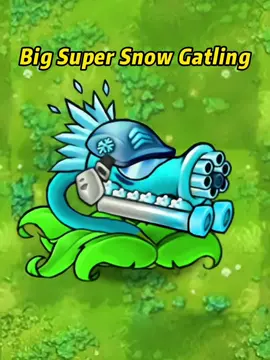 Big super show gatling #pvz #pvzfusion 