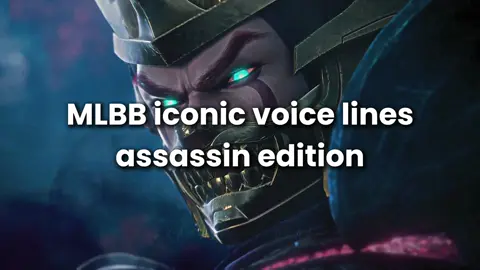 MLBB iconic voice lines assassin edition #MLBB #MobileLegends #AkashaOfficials 
