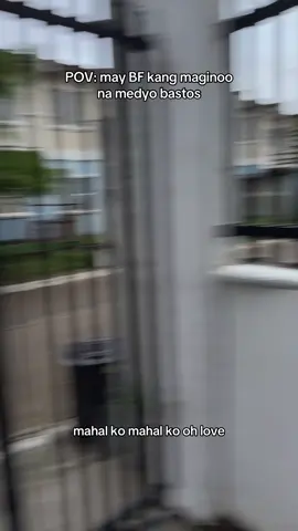 POV: may BF kang maginoo na medyo bastos