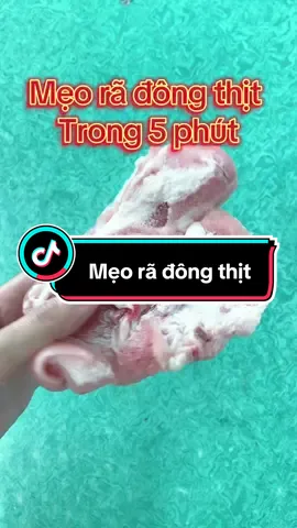 Mẹo rã đông thịt trong 5 phút, chị em áp dụng thử nha#meovatcuocsong #meovat #meoradongthitnhanh 