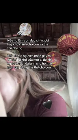 Nếu họ làm con đau xin người hãy chữa lành cho con và tha thứ cho họ. Nếu con là nguyên nhân gây ra nỗi thống khổ của một ai đó xin người hãy chữa lành cho họ thật trọn vẹn, đừng tha thứ cho con.