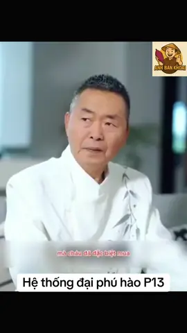 Hệ thống đại phú hào P13 #phimhay #anhbankhoai #phimhaymoingay #phimtrungquoc #review #fy #fyp #fypage #foryou #viralvideo #foryoupage #viral #xuhuongtiktok #xuhướng #tiktokviral #xuhuong @Anh Bán Khoai  @Anh Bán Khoai  @Anh Bán Khoai 