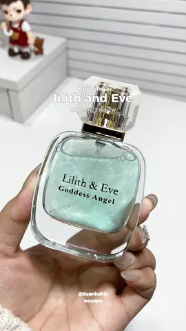 Nước hoa Lilith and Eve #xuhuong #videoviral #nuochoa #lilithandeve #goddessangel 