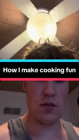 How I make cooking fun