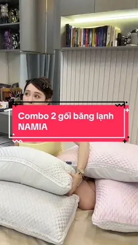 Combo 2 gối băng lạnh NAMIA #cohuyentaphoa #xuhuong 