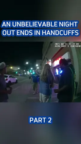 An Unbelievable Night Out Ends in Handcuffs #bodycam #cops #foryou #2 