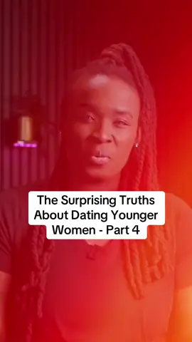 The Surprising Truths About Dating Younger Women - Part 4 #Relationship #adviceformen #datingadvice #part4 