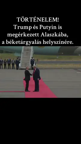 TÖRTÉNELEM! Trump és Putyin is megérkezett Alaszkába, a béketárgyalás helyszínére.