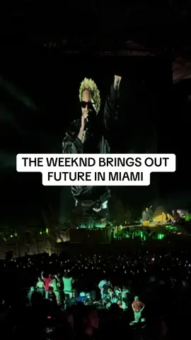 The Weeknd SURPISES Miami crowd and brings out Future #fyp #foryou #theweeknd #future #miami 