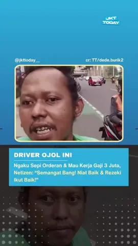SEMANGAT BUAT ABANG OJOL NYA!! 🤩👍🏼💸🛵 __ Sebuah video diunggah di TikT0k dengan akun bernama TT/@dede.burik2 atau disapa Dede, yang dimana ia merupakan driver ojek online di Jakarta, viral pada tanggal 14 Agustus 2025. Dalam video tersebut, Driver ini mengaku bahwa orderannya selalu sepi padahal ia mangkal di daerah elit yaitu Kuningan, Jakarta Selatan dan juga curhat kalau ada kerjaan dengan gaji Rp. 3.000.000 per bulan, ia ingin beralih ke tempat kerja yang lain. Tanggapan kalian gimana guys? 🤔😌🙏🏼 follow @jkttoday__ cr: TT/dede.burik2 [dm for credits or remove video] #jakartatoday #jakarta #driverojol #ojekonline #grab #grabindonesia #ngomonginojol #beritaojol #ojolviral #ojolindonesia #ojoltiktok #wargajakarta #curhat #pekerjakantor #gaji #pendapatan #jakartaterkini #trending