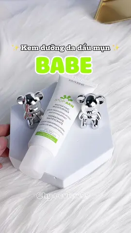 Kem dưỡng babe cho da dầu mụn ❤️ #xuhuong #viral #kemduong #kemduongbabe #kemduongchodadau #skincare  @Hý Review 🍎 