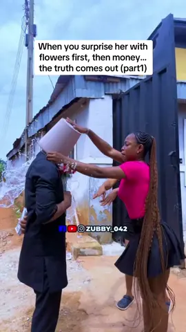 When you surprise her with flowers first, then money… the truth comes out (part1) #USA #Zubby042 #ebukahero #anniekoncept #france🇫🇷 