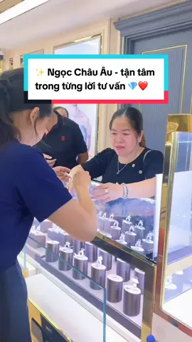 ✨ Khách ghé là có ngay đội ngũ Ngọc Châu Âu tận tâm đồng hành ❤️ #NCA #ngocchauau #HoangThanhNga #kimcuongngocchauau #kimcuongthiennhien 