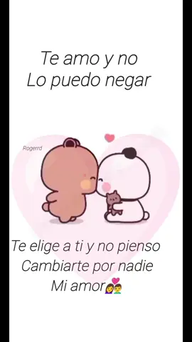 te elegí a ti y no pienso cambiarte por nadie  #amor #youlove #frases #rogerrd_2 #melodias 