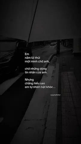 “Em lủi thủi khóc, nào ai hay..” #tamtrang #suyymottchut #fyp #viral 