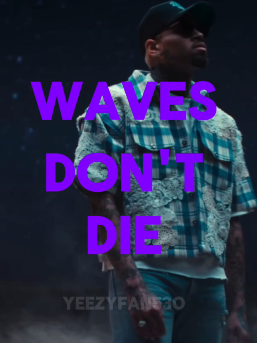 WAVES DON'T DIEE || Chris Brown >>> Frank Ocean || Waves-Kanye West || #chrisbrown #kanyewest #edit #music #fyp 