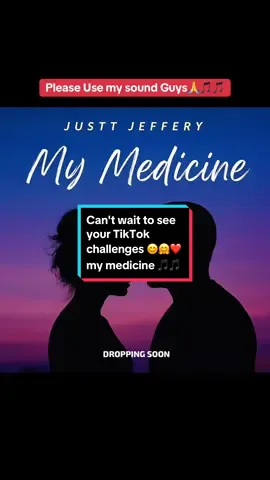 #creatorsearchinsights Can't wait to see your TikTok challenges 😊🤗❤️ My medicine 🎵🎵 #MyMedicineSzn #newmusicsoon #justtjeffery #JusttViralTV 