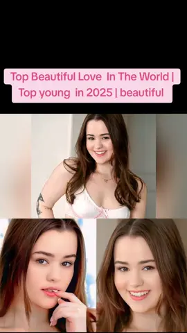 Top Beautiful Love  In The World | Top young  in 2025 | beautiful 