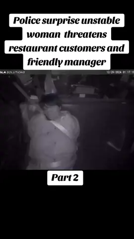 Police surprise unstable woman  threatens restaurant customers and friendly manager #policeofficer #police #cops #bodycam 